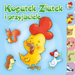 Okładka książki Ziutek. Kogutek Ziutek i przyjaciele