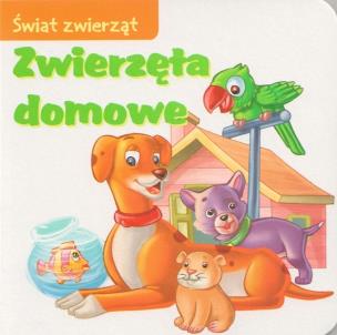 Okładka książki Zwierzęta domowe Świat zwierząt