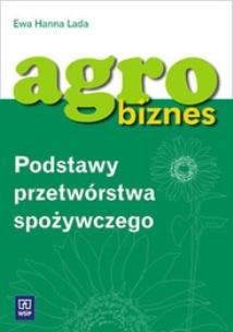 Okładka książki Agrobiznes - Podstawy Przetwórstwa Spożywczeg WSiP