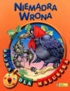 Okładka książki Bajka dla maluszka - Niemądra wrona