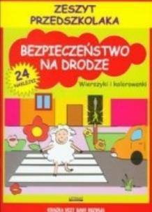 Okładka książki Bezpieczeństwo na drodze. Zeszyt przedszkolaka
