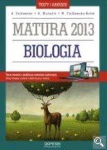 Okładka książki Biologia Testy i arkusze Matura 2013 Poziom podstawowy i rozszerzony