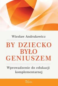 Okładka książki By dziecko było geniuszem