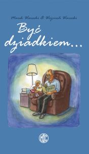 Okładka książki Być dziadkiem...