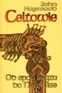Okładka książki Celtowie. Od epoki brązu do New Age