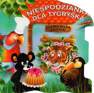 Okładka książki Chatka pełna zwierząt. Niespodzianka dla tygryska