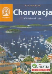 Okładka książki Chorwacja W kraju lawendy i wina Przewodnik