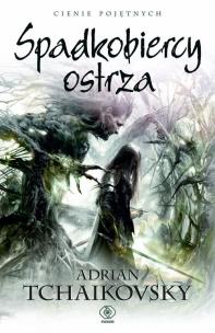 Okładka książki Cienie pojętnych T.8 Spadkobiercy ostrza