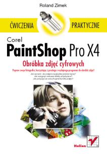 Okładka książki Corel PaintShop Pro X4. Obróbka zdjęć cyfrowych