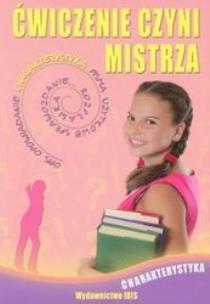 Okładka książki Ćwiczenie czyni mistrza - Charakterystyka