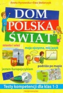Okładka książki Dom, Polska, świat. Testy kompetencji dla kl.1-3