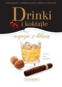 Okładka książki Drinki i koktajle. Napoje z klasą
