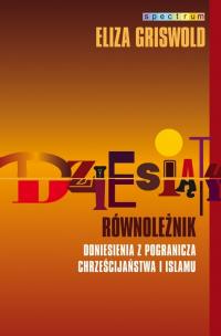 Okładka książki Dziesiąty równoleżnik Doniesienia z pogranicza...