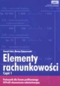 Okładka książki Elementy rachunkowości. Podręcznik dla liceum profilowanego - profil ekonomiczno-administracyjny. Część 1.