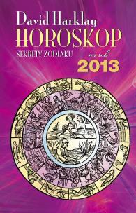 Okładka książki Horoskop na rok 2013 Sekrety zodiaku