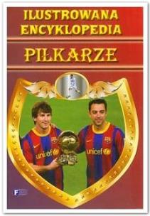 Okładka książki Ilustrowana encyklopedia - Piłkarze A5