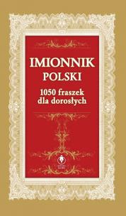 Okładka książki Imionnik Polski 1050 Fraszek Dla Dorosłych