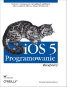 Okładka książki iOS 5. Programowanie. Receptury