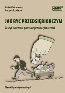 Okładka książki Jak być przedsiębiorczym Zeszyt ćwiczeń z podstaw przedsiębiorczości