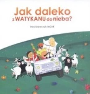 Okładka książki Jak daleko z Watykanu do Nieba?