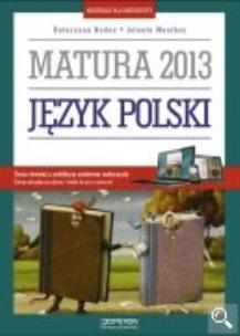 Okładka książki Język polski Materiały dla maturzysty Matura 2013 Poziom podstawowy i rozszerzony
