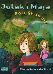 Okładka książki Julek i Maja. Powrót do gry