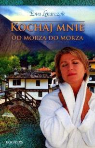 Okładka książki Kochaj mnie od morza do morza