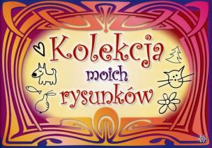 Okładka książki Kolekcja moich rysunków