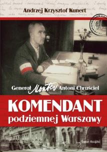 Okładka książki Komendant podziemnej Warszawy