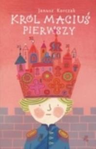 Okładka książki Król Maciuś Pierwszy BR