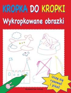 Okładka książki Kropka do kropki. Wykropkowane obrazy