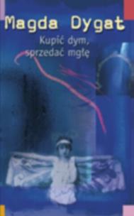 Okładka książki Kupić dym, sprzedać mgłę