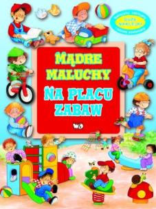 Okładka książki Mądre maluchy. Na placu zabaw