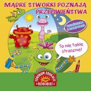 Okładka książki Mądre stworki poznają przeciwieństwa. Książka z ..
