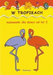 Okładka książki Malowanki - W tropikach w.2011 SIEDMIORÓG