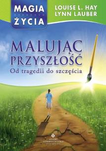 Okładka książki Malując przyszłość