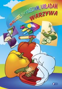 Okładka książki Maluje, naklejam, układam - warzywa FENIX