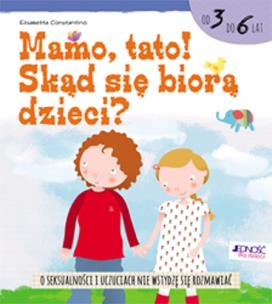 Okładka książki Mamo tato! Skąd się biorą dzieci?