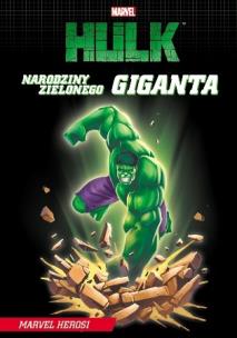 Okładka książki Marvel Hulk. Narodziny zielonego giganta