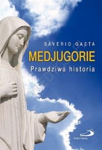 Okładka książki Medjugorie. Prawdziwa historia