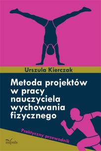 Okładka książki Metoda projektów w pracy nauczyciela wychow. fiz.