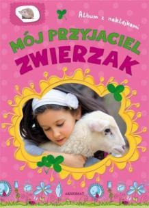 Okładka książki Mój przyjaciel zwierzak Album z naklejkami