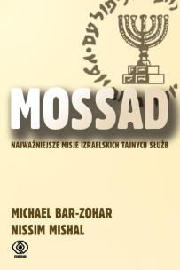 Okładka książki Mossad: Najważniejsze misje...