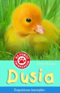 Okładka książki Na pomoc zwierzakom. Dusia. Zagubione kaczątko