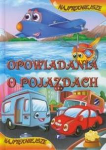Okładka książki Najpiękniejsze Opowiadania o pojazdach FENIX