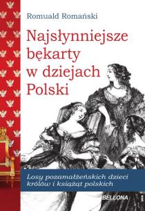 Okładka książki Najsłynniejsze bękarty w dziejach Polski