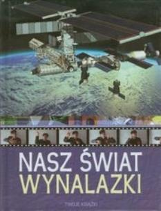 Okładka książki Nasz świat - Wynalazki