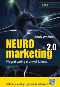 Okładka książki Neuromarketing 2.0. Wygraj wojnę o umysł klienta