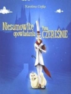 Okładka książki Niesamowite opowiadania Pana Czereśnie