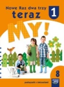 Okładka książki Nowe Raz dwa trzy teraz My 1 Podręcznik z ćwiczeniami część 8